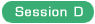 Session D