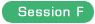 Session F